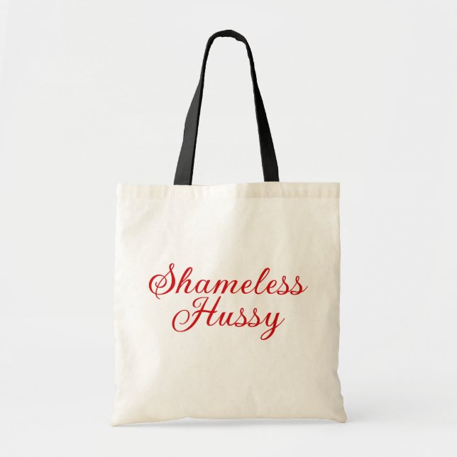 Shameless Hussy Tote Bag (Front)