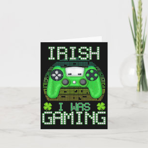 Shamrock irish I Was Gaming Gamer Boys St Patricks Card
