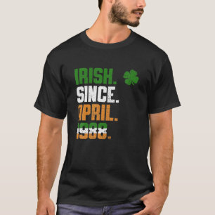 Shamrock Irish Since April 1988 Legend St Patricks T-Shirt