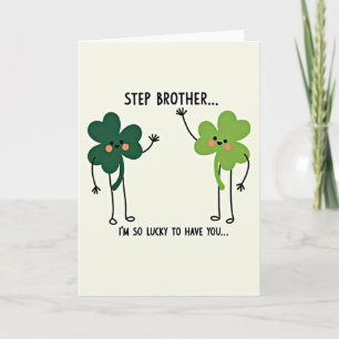 Shamrock Lucky Stepbrother Card