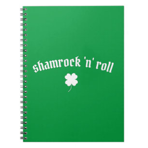 Shamrock n roll St Patrick's Day Notebook