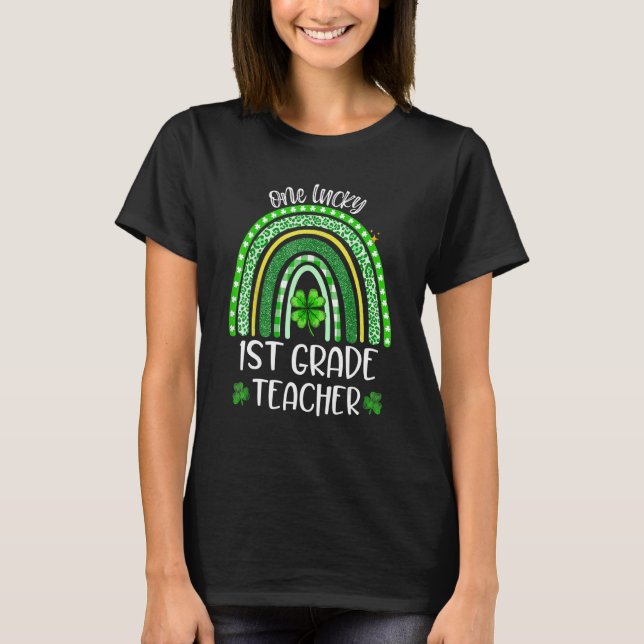 Shamrock One Lucky 1st Grade Teacher St Patricks D T-Shirt (Front)