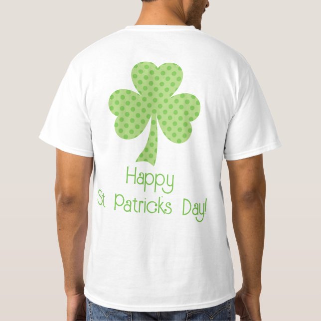 Shamrock Polka dots St. Patricks Day back n chest T-Shirt (Back)