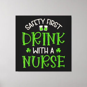 Shamrock Safety First Drink With A Nurse Canvas Print