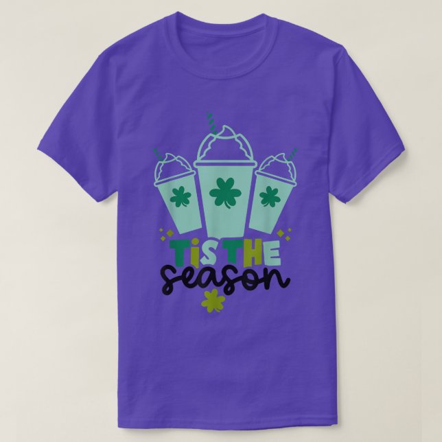 Shamrock shake Tis The Season Coffee Happy St Patr T-Shirt (Design Front)