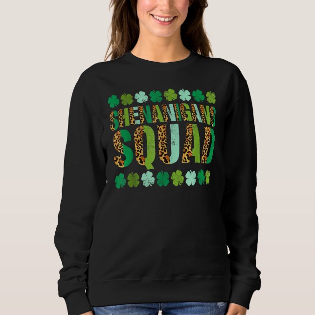Shamrock St Patricks Day Shenanigans Squad Lucky F Sweatshirt (Front)