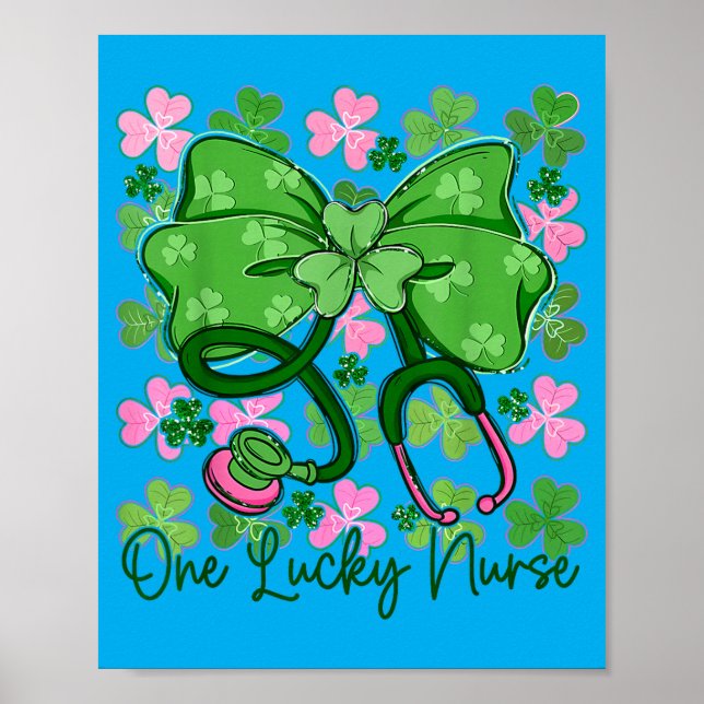 Shamrock Stethoscope Bow One Lucky Nurse St Poster (Front)