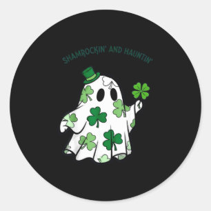 Shamrockin and hauntin ghost st patricks day classic round sticker