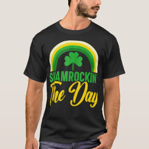 Shamrockin the day Shamrock Lucky Clover St Patric T-Shirt