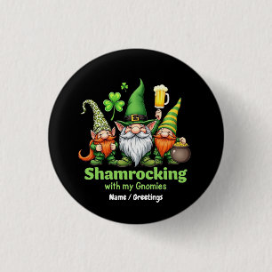 Shamrocking with My Gnomies Funny St. Patrick's  3 Cm Round Badge
