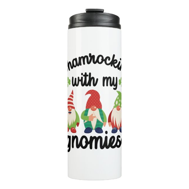 Shamrocking With My Gnomies Funny St Patrick's Day Thermal Tumbler (Front)