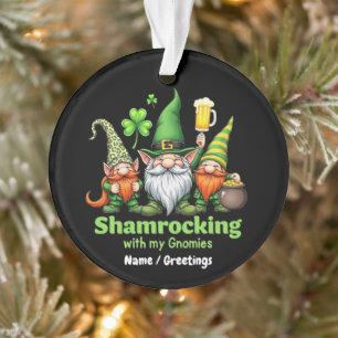 Shamrocking with My Gnomies Funny St. Patrick's  Ornament