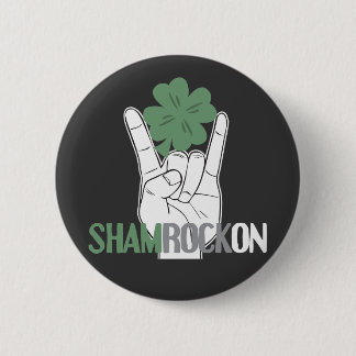 ShamRockOn 6 Cm Round Badge