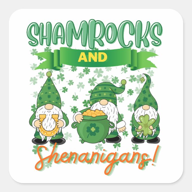 Shamrocks and Shenanigans St Patrick's Day Lucky  Square Sticker (Front)