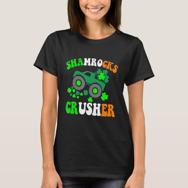 Shamrocks Crusher Truck Driving Shamrock St. Patri T-Shirt (Front)