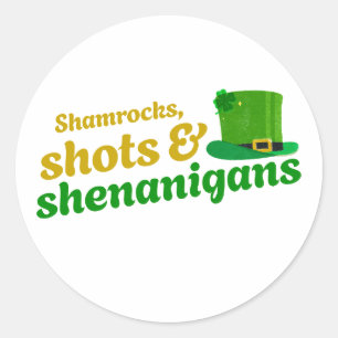 Shamrocks, Shots, and Shenanigans Classic Round Sticker