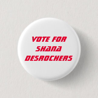 Shana DesRochers 3 Cm Round Badge