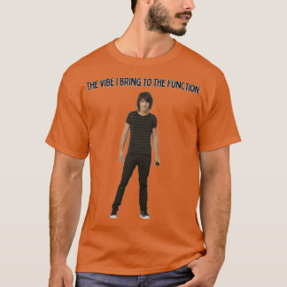 shane gray the vibe I bring to the function vintag T-Shirt