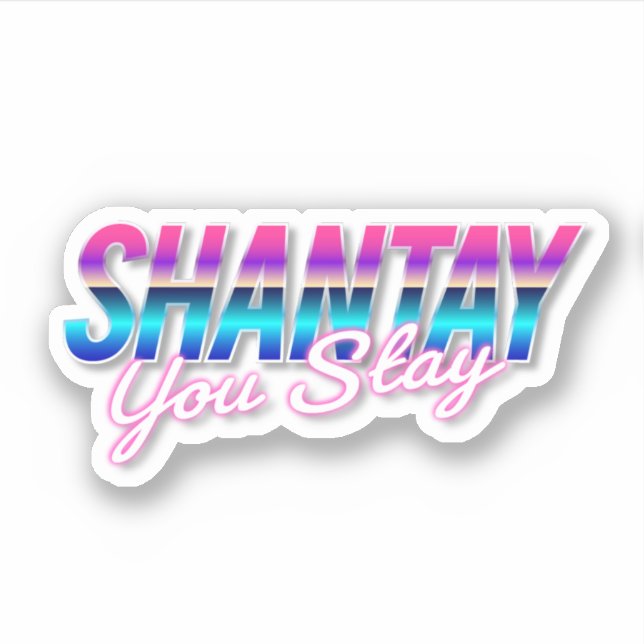 Shantay You Stay (Front)
