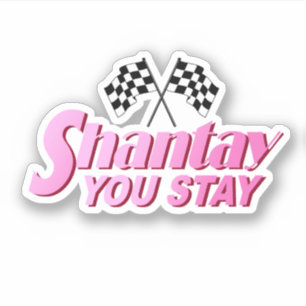 Shantay You Stay