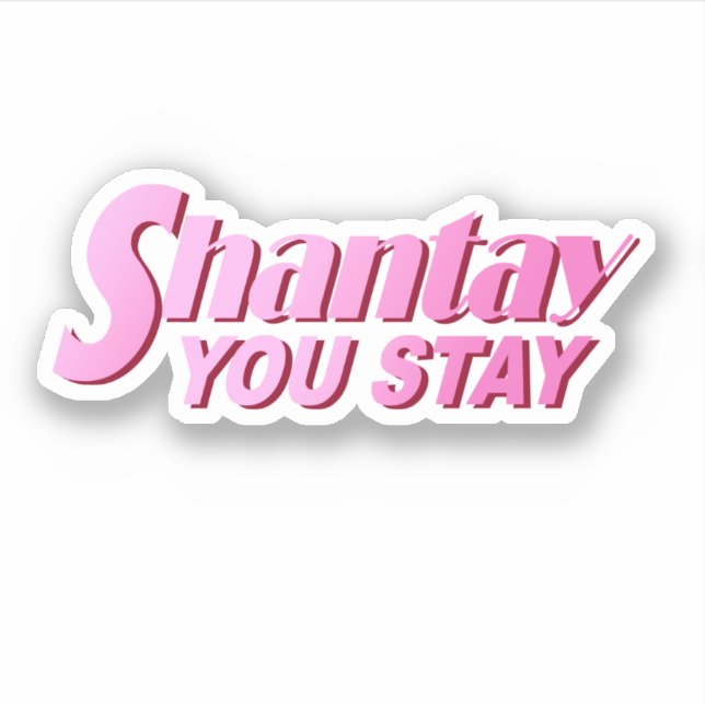 Shantay You Stay (Front)