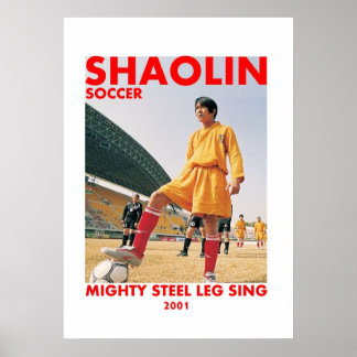 shaolin soccer mighty steel leg sing poster