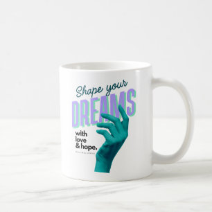 Shape Your Dreams With a Blue Hand Reaching Forwar Coffee Mug