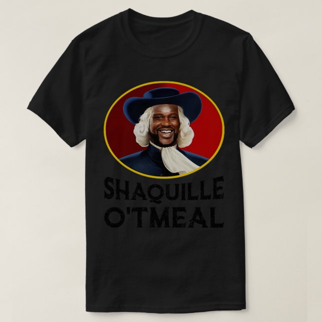 Shaquille Oatmeal Shirt Funny Shaquille Otmeal TSh (Design Front)