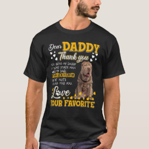 Shar Pei Dear Daddy Thank You For Being My Daddy T-Shirt