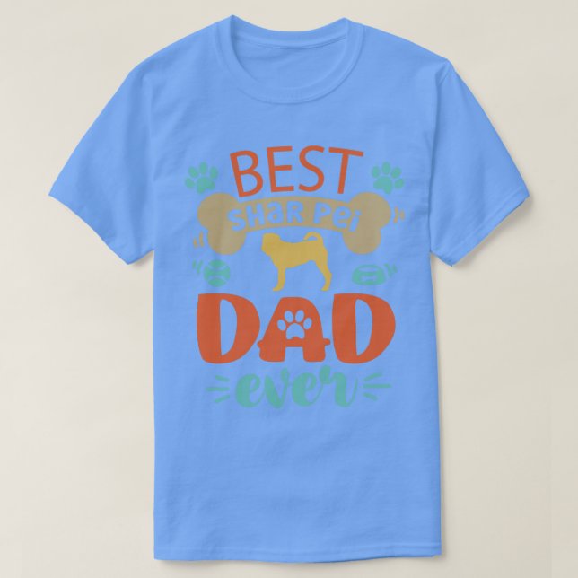 Shar Pei Dog Dad T-Shirt (Design Front)