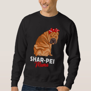 Shar Pei Mama Dog Mum Owner Funny Womens Gift 1 Sweatshirt