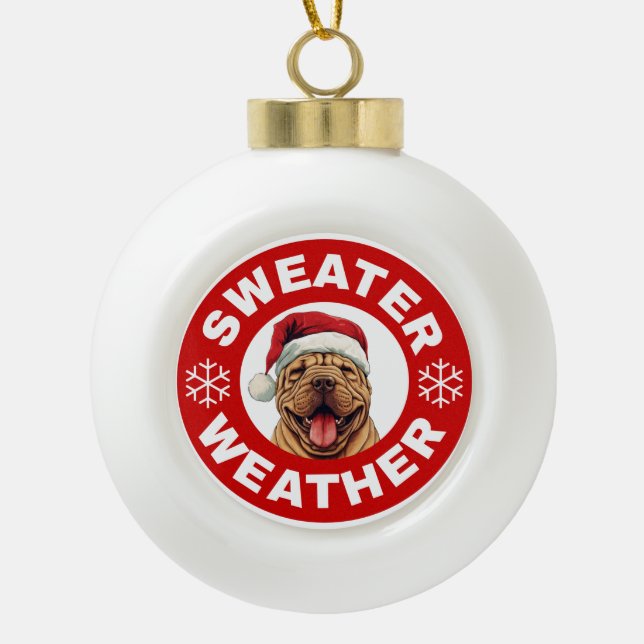 Shar-Pei Sweater Weather Ceramic Ball Christmas Ornament (Front)