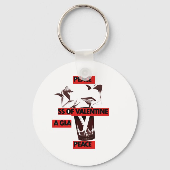 Share the Love: A Glass of Valentine Peace Art  Key Ring (Front)
