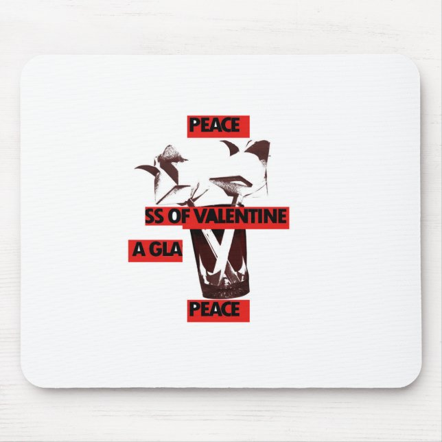 Share the love a glass of valentine peace.jpg mouse mat (Front)