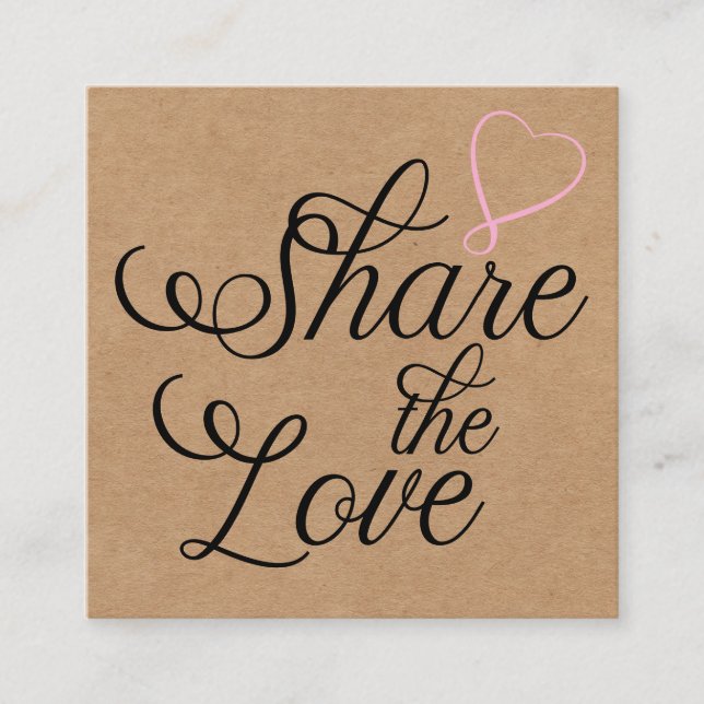 Share the love kraft script typography referral ca square business card (Front)