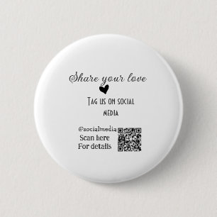 Share the love scan QR code add social details 6 Cm Round Badge