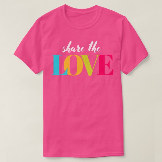 Share the Love T-Shirt (Design Front)