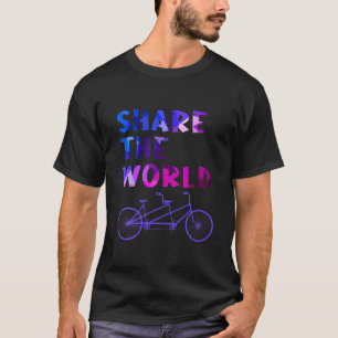 Share The World Tandem Bike Bicycle Cycling Cyclis T-Shirt