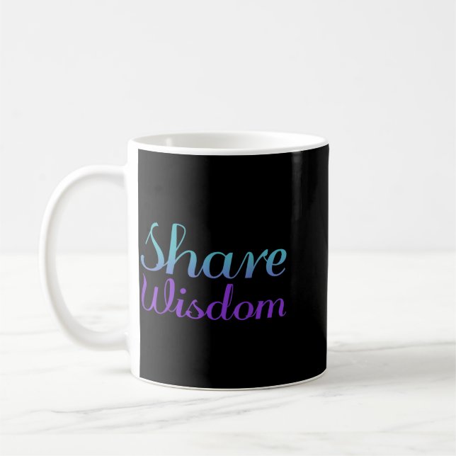 Share Wisdom Prevention Awareness Design Coffee Mug (Left)