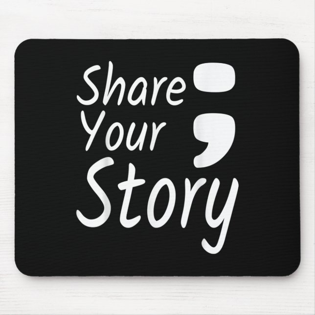 Share Your Story Semicolon Suicide Prevention Awar Mouse Mat (Front)