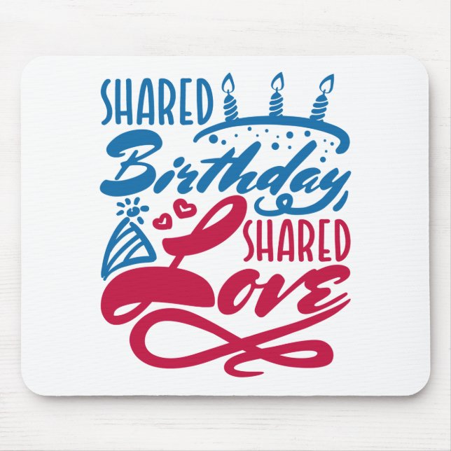 Shared Birthday Shared Love Mouse Mat (Front)