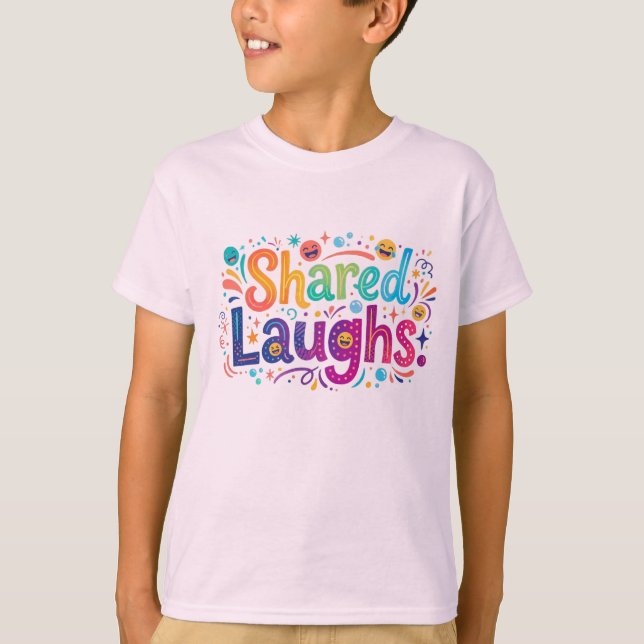 Shared Laughs T-Shirt (Front)