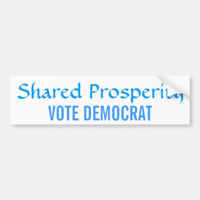 Shared Prosperity Vote Democrat Bumper Sticker (Front)