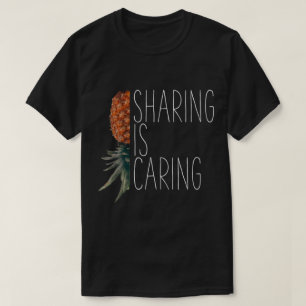 Sharing Is Caring Pineapple Art T-Shirt