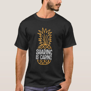 Sharing Is Caring Swinger Upside Down Pineapple 2 T-Shirt