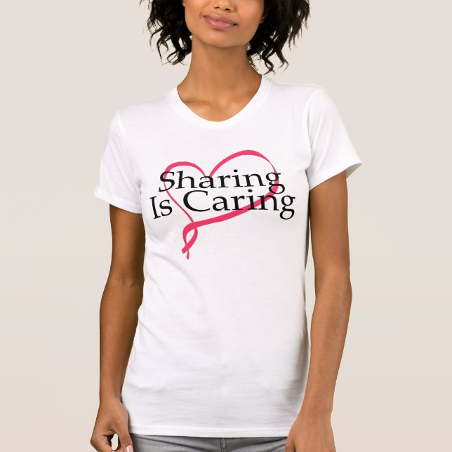 sharing is caring T-Shirt (Front)