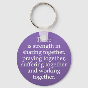 Sharing, Praying, and Working Together Key Ring