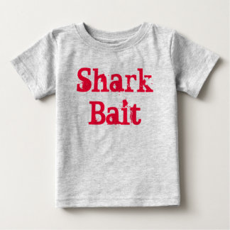 Shark Bait Baby T-Shirt