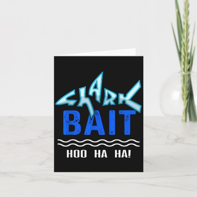 Shark Bait Hoo Ha Ha Funny Funny Shark Of Week  Card (Front)