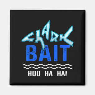 Shark Bait Hoo Ha Ha Funny Funny Shark Of Week  Magnet